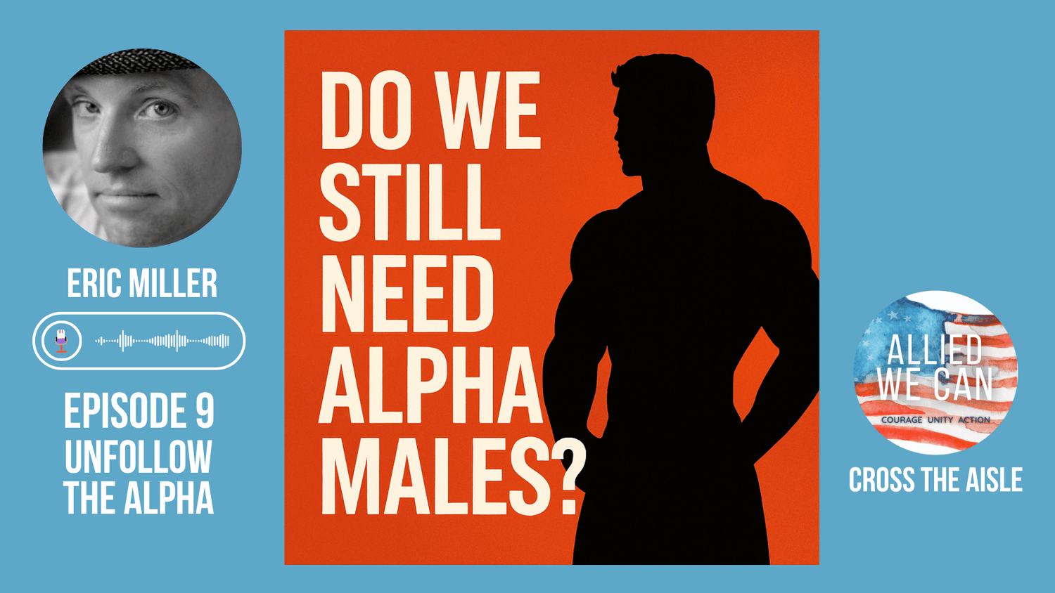 Episode 9: Unfollow the Alpha