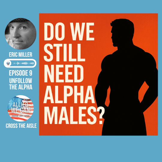 Episode 9- Unfollow the Alpha