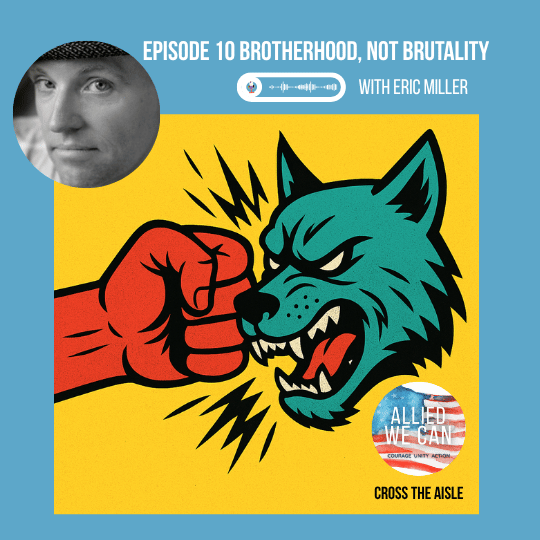 Episode 10- Brotherhood Not Brutality