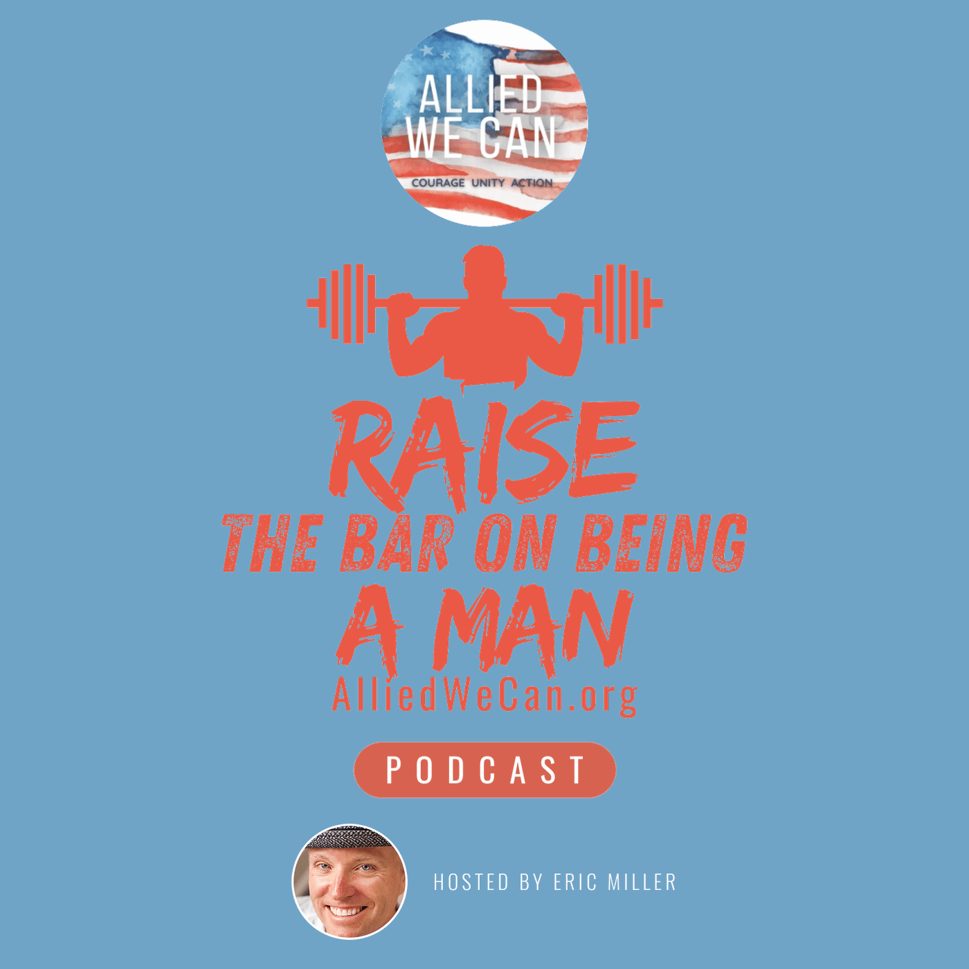 Allied We Can Raise the Bar on Being a Man – Podcast