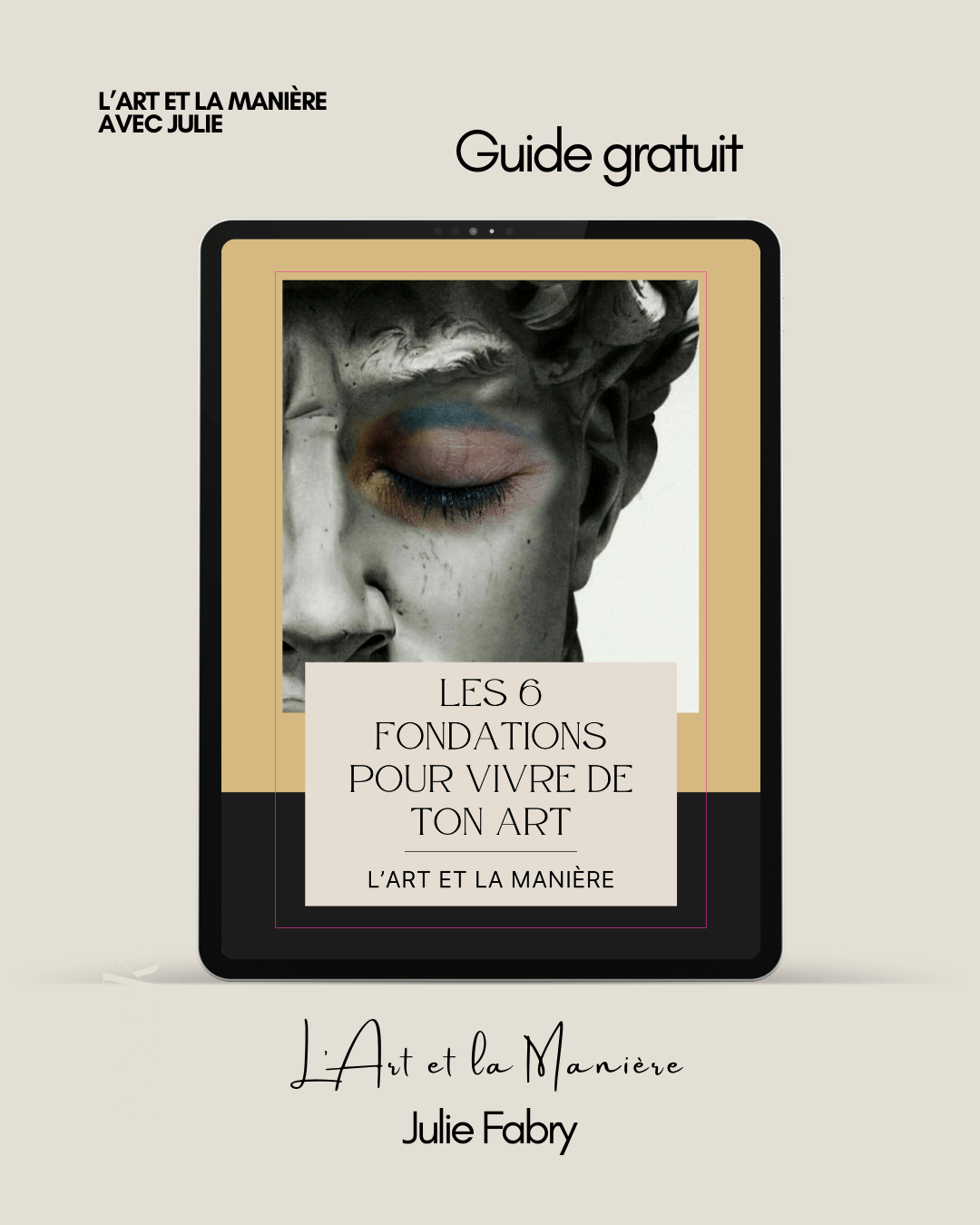 Les 6 fondations pour vivre de ton art — Julie Fabry