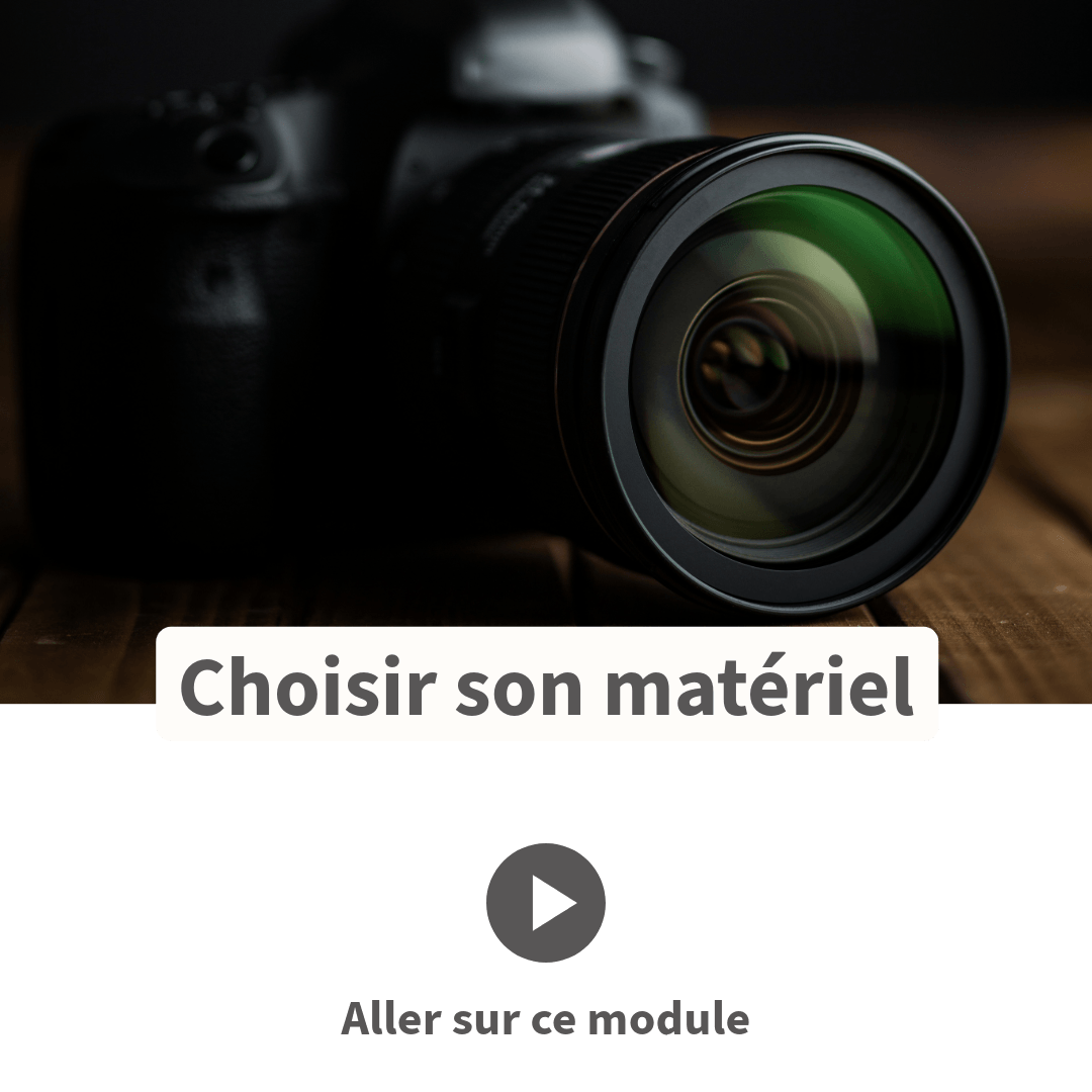 Choisir ton matériel