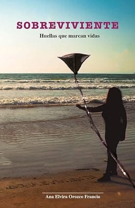 Portada del libro Sobreviviente, huellas que marcan vidas de Ana Orozco Francia