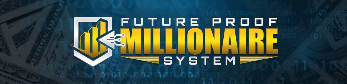 Future Proof Millionaire System Review