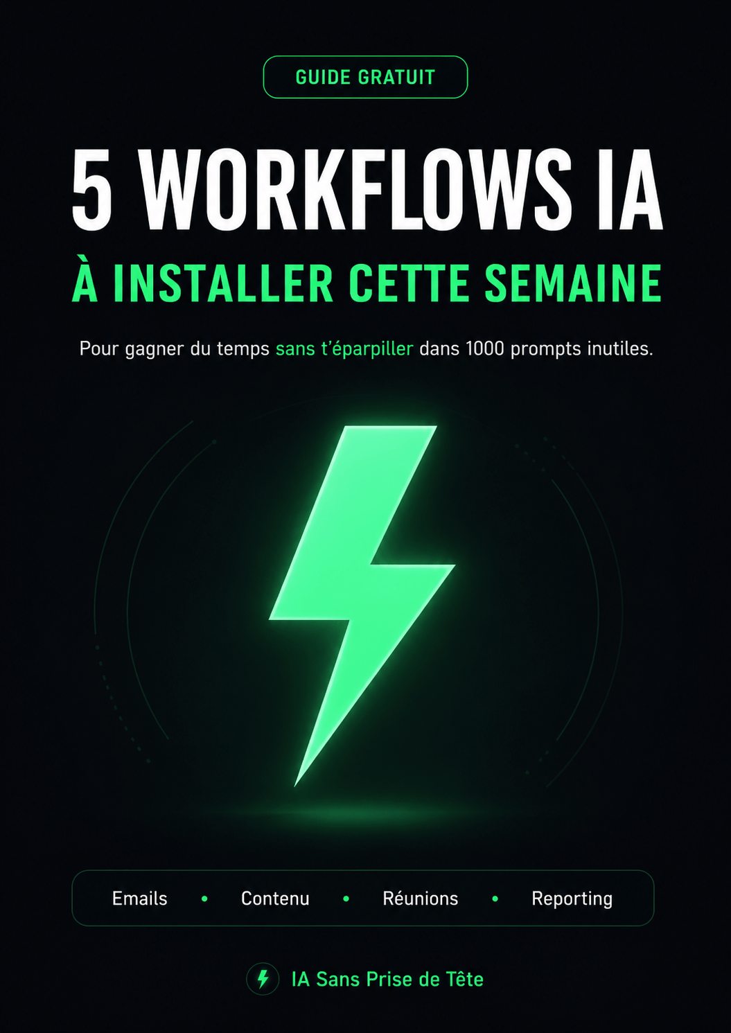 5 Workflows IA à installer cette semaine — guide gratuit IA Sans Prise de Tête