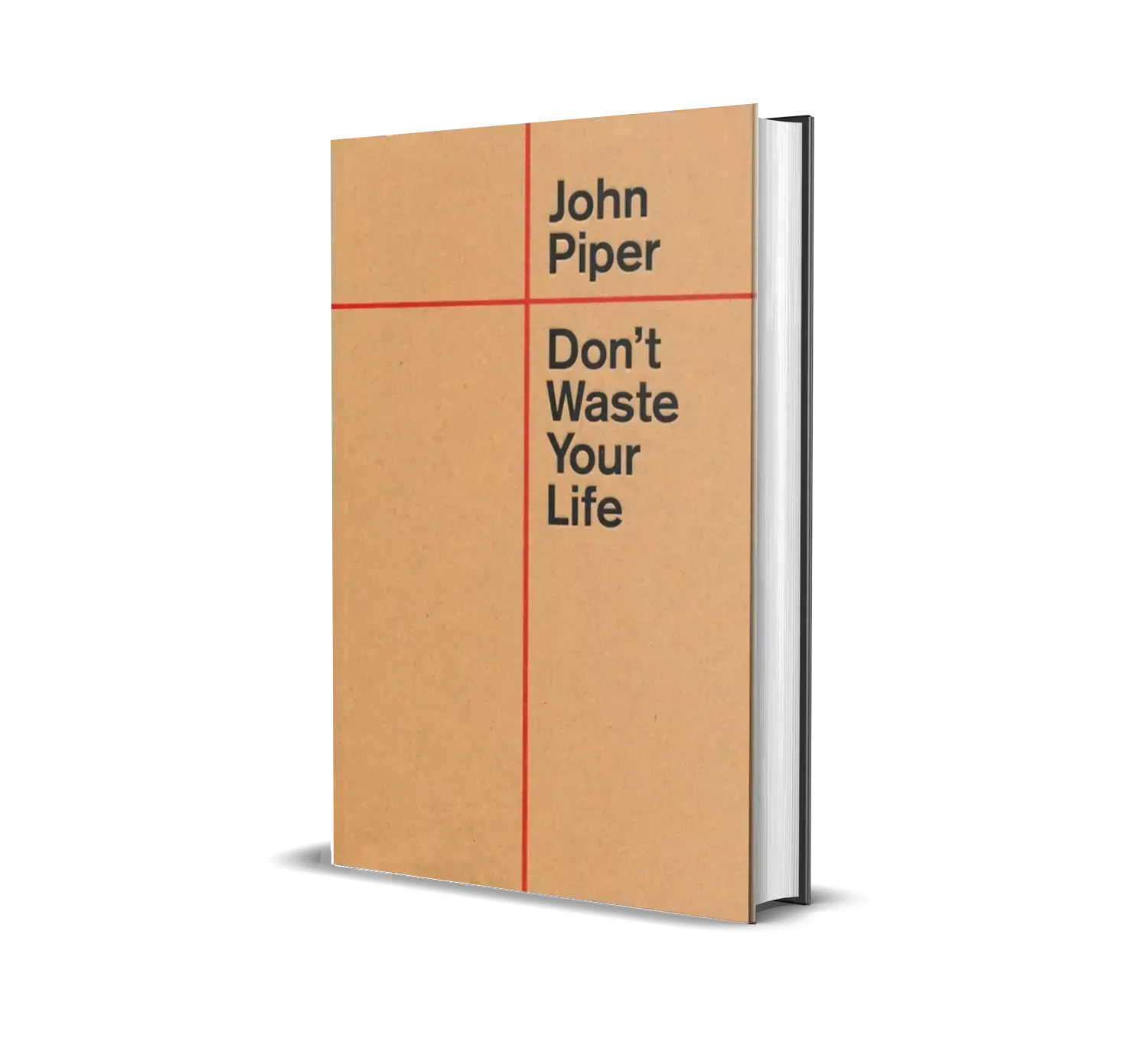Don't Waste Your Life by John Piper