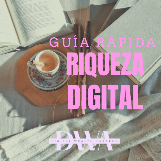 Te obsequio mi guía de Riqueza Digital