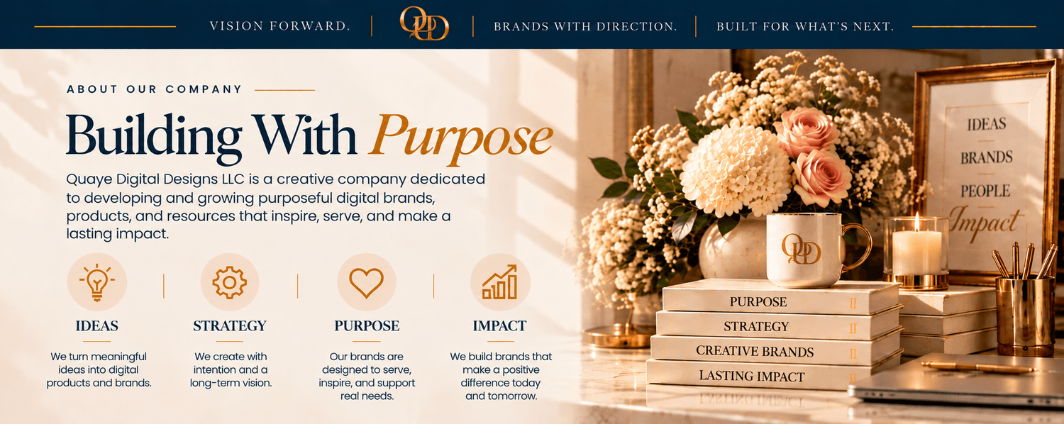 Quaye Digital Designs LLC company overview featuring a refined creative workspace and a commitment to purposeful digital brands, meaningful products, and lasting impact.