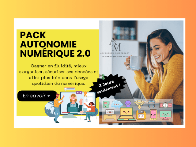Pack Autonomie Numérique 21h pour mieux organiser sécuriser et utiliser ses outils numériques