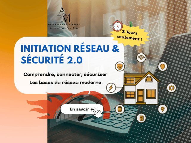 Pack Initiation Réseau et Sécurité 21h pour comprendre connecter et sécuriser son environnement numérique