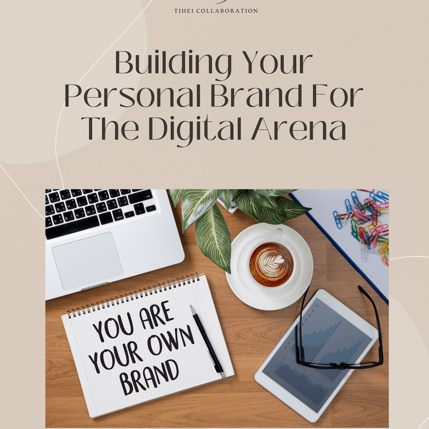 Building Your Personal Brand For The Digital Arena