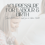 Acupressure for Labour & Birth $5