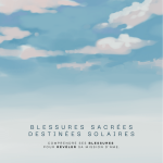 Blessures Sacrées, Destins Solaire