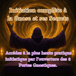 Initiation complète à la Gnose et ses Secrets