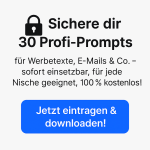 Hol dir jetzt 30 geniale Marketing-Prompts – kostenlos!