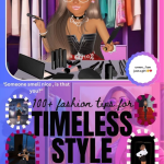 100+ Fashion Tips for Timeless Style™ 💄
