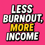 E-Book:  Less Burnout, More Income