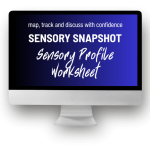 Sensory Snapshot - Worksheet for 2-Year Follow-Up