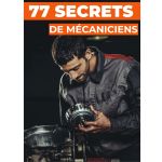 77 SECRETS DE MÉCANICIENS