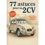 77 ASTUCES POUR SA 2CV