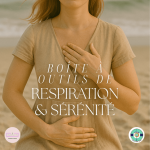 Boîte à Outils Respiration & Sérénité