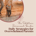 The Toddler Survival Guide