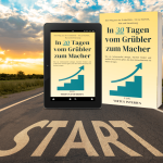 In 30 Tagen vom Grübler zum Macher