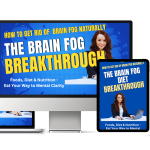 The Brain Fog Breakthrough Plan - Mental Clarity Naturally