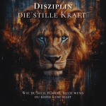 "Disziplin – die stille Kraft" 