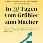 E-Book: In 30 Tagen vom Grübler zum Macher