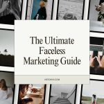 The Ultimate Faceless Marketing Guide