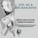 Ich, du & die Maschine