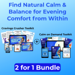 Calm Without Calories BUNDLE - the Cravings Crusher & Calm on Demand TOOLKITS Bundle