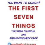 Complimentary Coaching Toolkit: The First Seven Things (Every Coach Should Know)