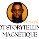Revelia BOT Storytelling Magnétique 27e au lieu de 47e!