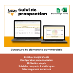 Le fichier de suivi de prospection (Google Sheet / Excel)