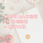 Le Pack : Mode Machine en Cuisine