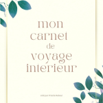 LIVRE D'EXPERIENCE NEURO-SENSORIEL:  "Mon Carnet de Voyage intéireur"