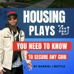 Housing Plays to Secure The Crib