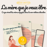 Ebook Gratuit - La mère que je veux être