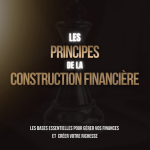 Les principes de la construction financière